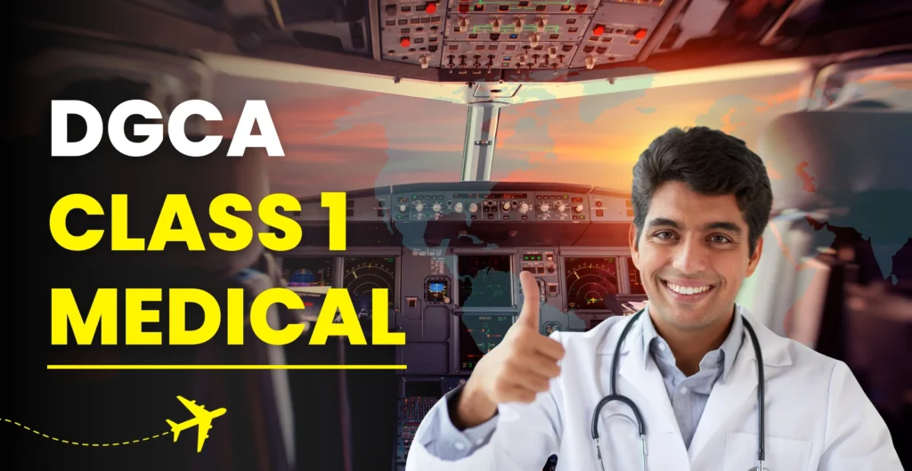 DGCA Class 1 Medical