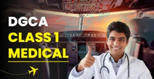 DGCA Class 1 Medical