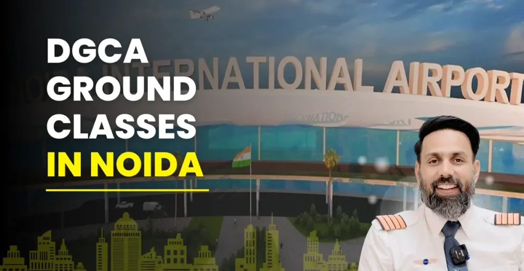 DGCA Ground Classes in Noida