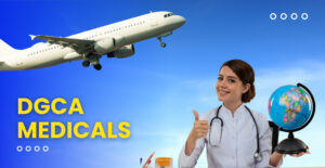 DGCA Medicals for Pilots