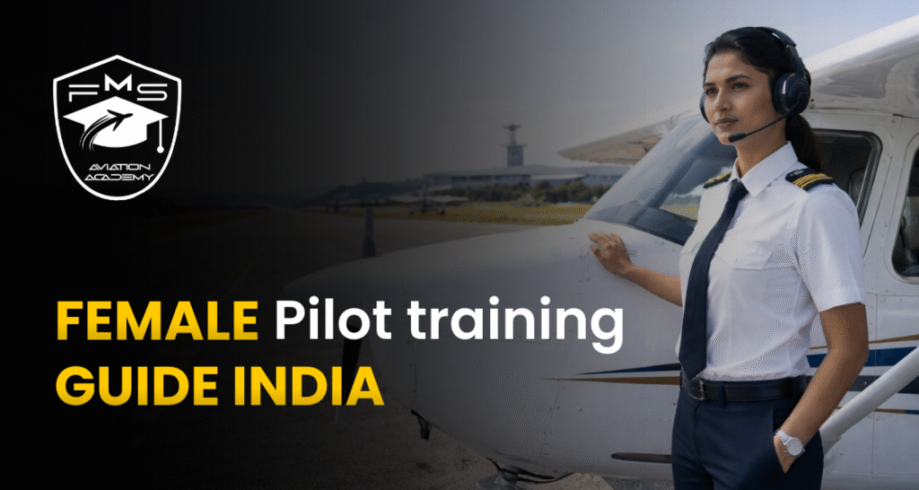 Female Pilot Training Guide India