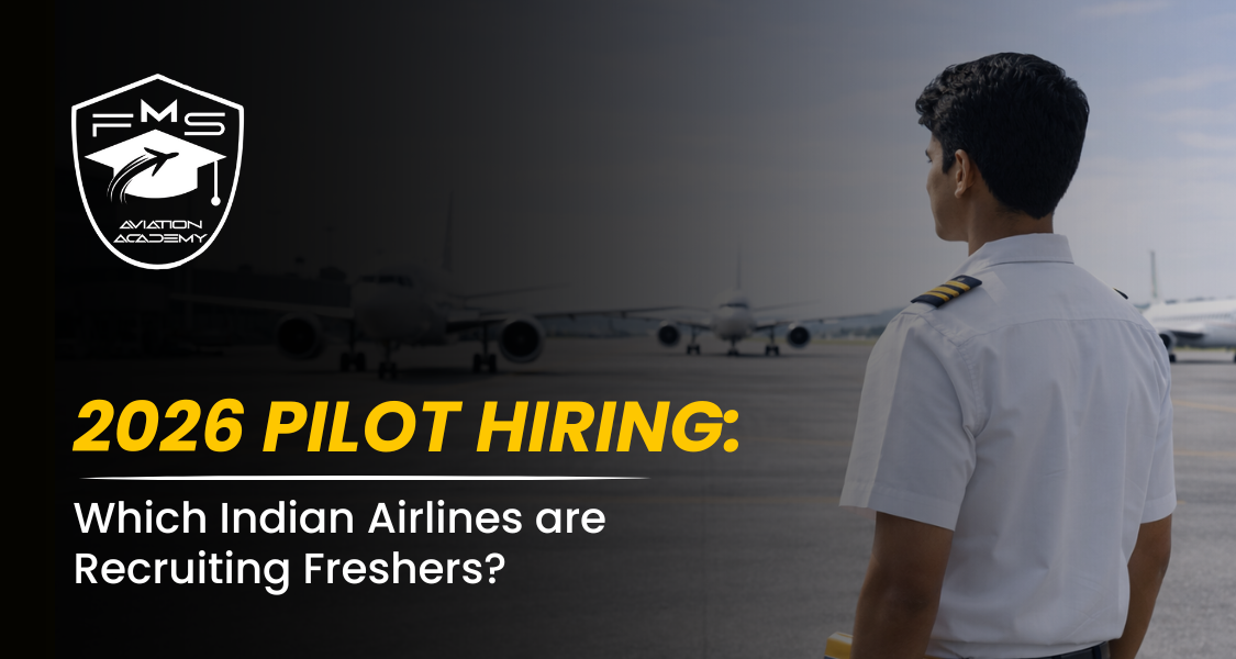 2026 Pilot Hiring India: Which Indian Airlines are Recruiting Freshers?