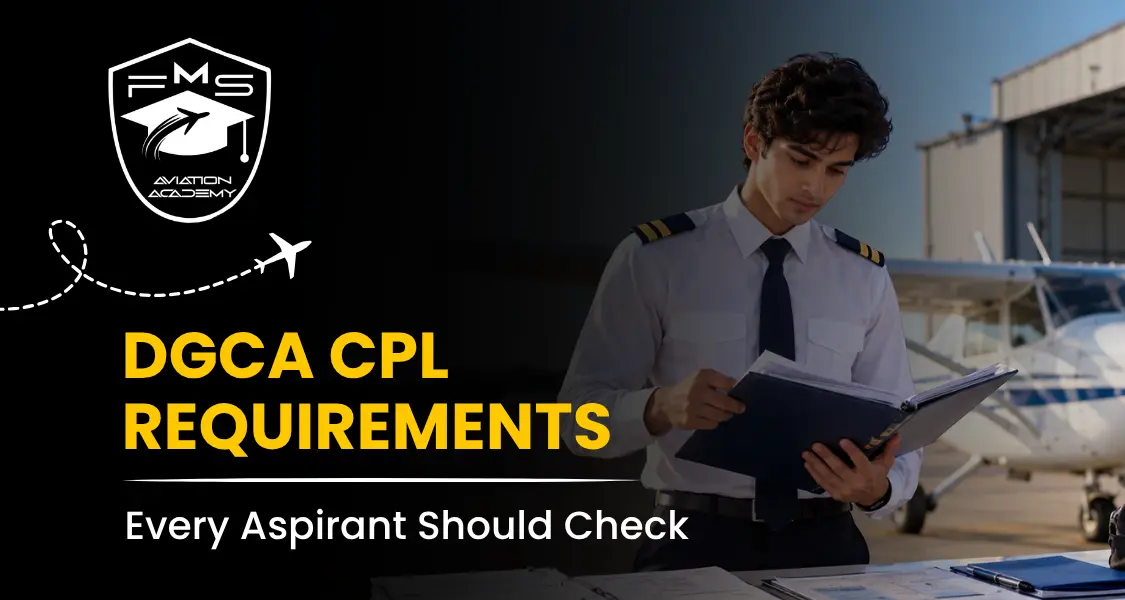 DGCA CPL Requirements Every Aspirant Should Check